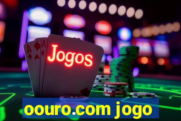 oouro.com jogo